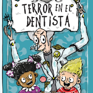 Terror en el dentista - Colección Infiernópolis