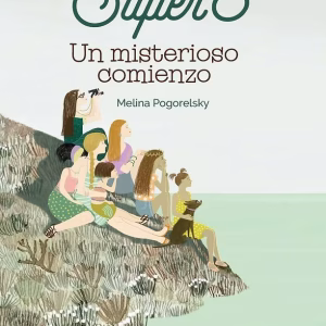 Las Súper 8: Un misterioso comienzo