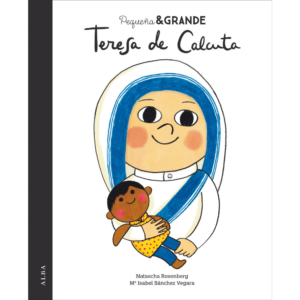 Pequeño y grande - Teresa de Calcuta